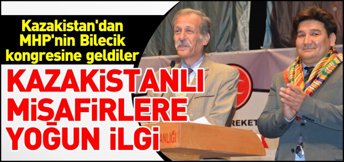 KAZAKİSTANLI MİSAFİRLERE YOĞUN İLGİ