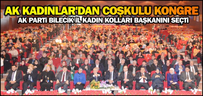 AK KADINLAR’DAN COŞKULU KONGRE