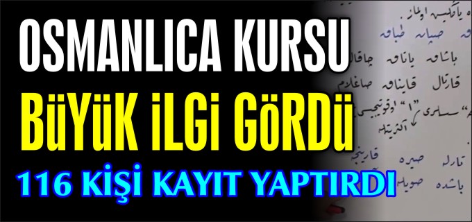 OSMANLICA KURSU BÜYÜK İLGİ GÖRDÜ