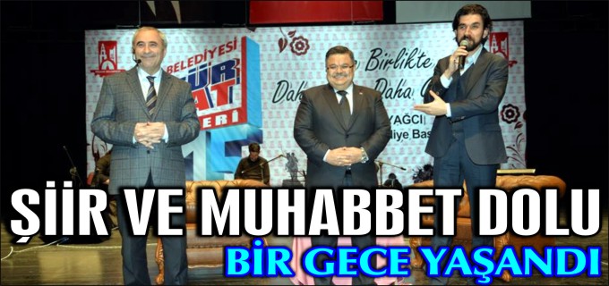 ŞİİR VE MUHABBET DOLU BİR GECE YAŞANDI