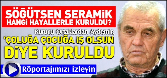 "ÇOLUĞA ÇOCUĞA İŞ OLSUN DİYE KURULDU"