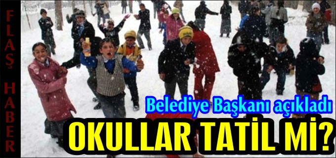 OKULLAR TATİL Mİ?