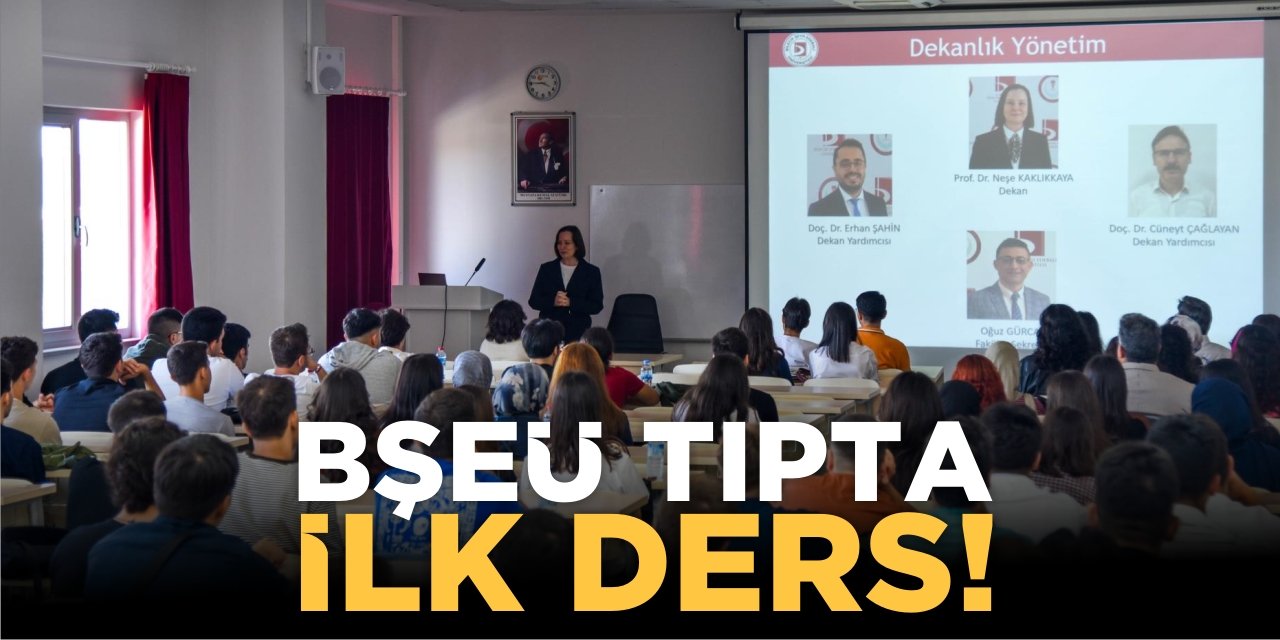 BŞEÜ Tıpta İlk Ders!