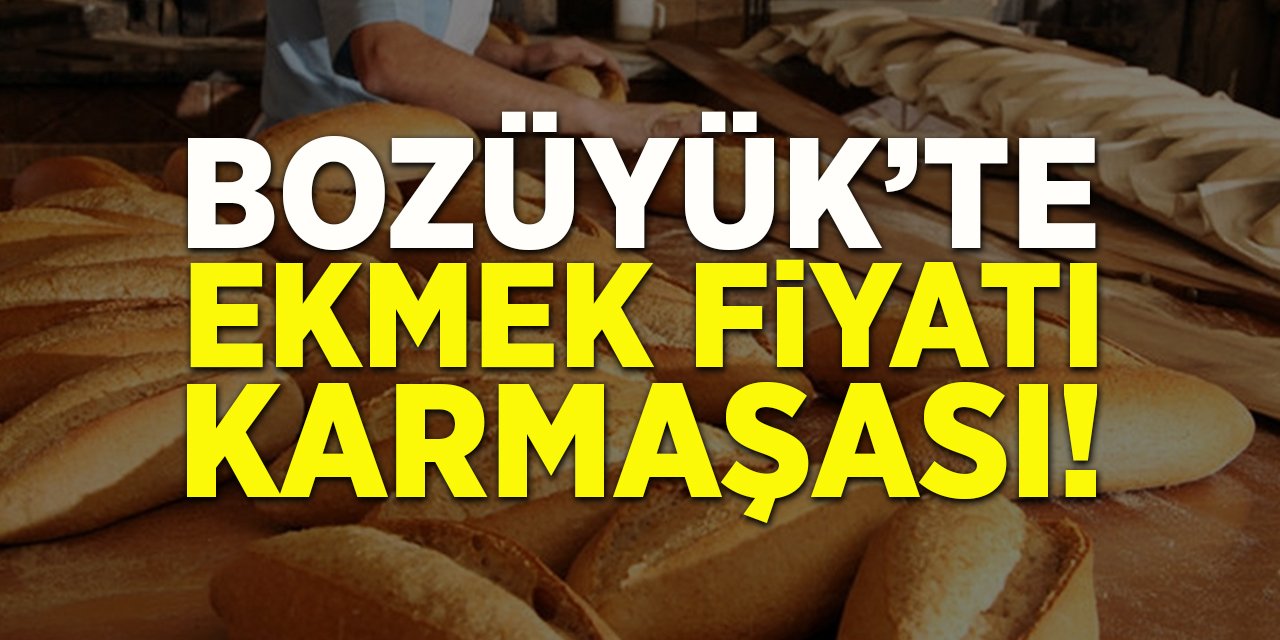 Bozüyük’te ekmek fiyatı karmaşası!