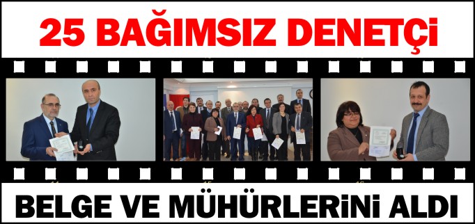 BAĞIMSIZ DENETÇİLER BELGE VE MÜHÜRLERİNİ ALDILAR