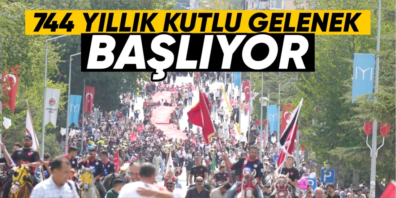 744 yıllık kutlu gelenek başlıyor