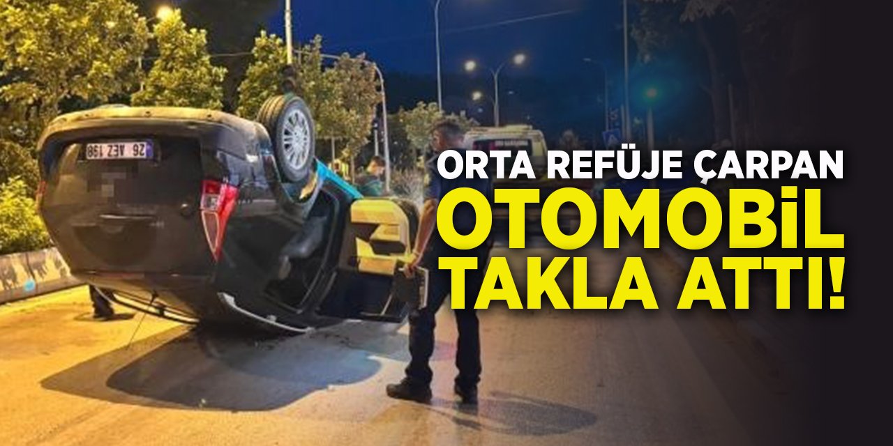 Orta Refüje Çarpan Otomobil Takla Attı!