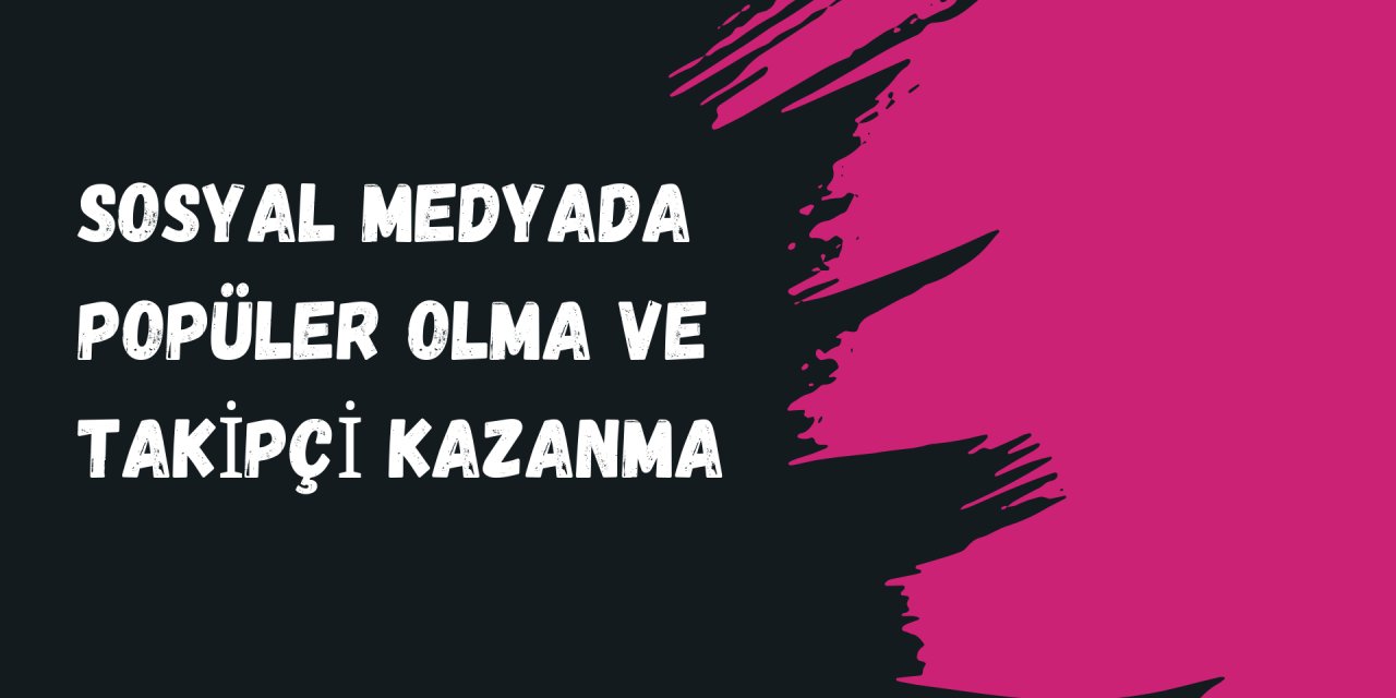 Sosyal Medyada Popülerliğin Anatomisi: Algoritma + İnsan Psikolojisi + Değer
