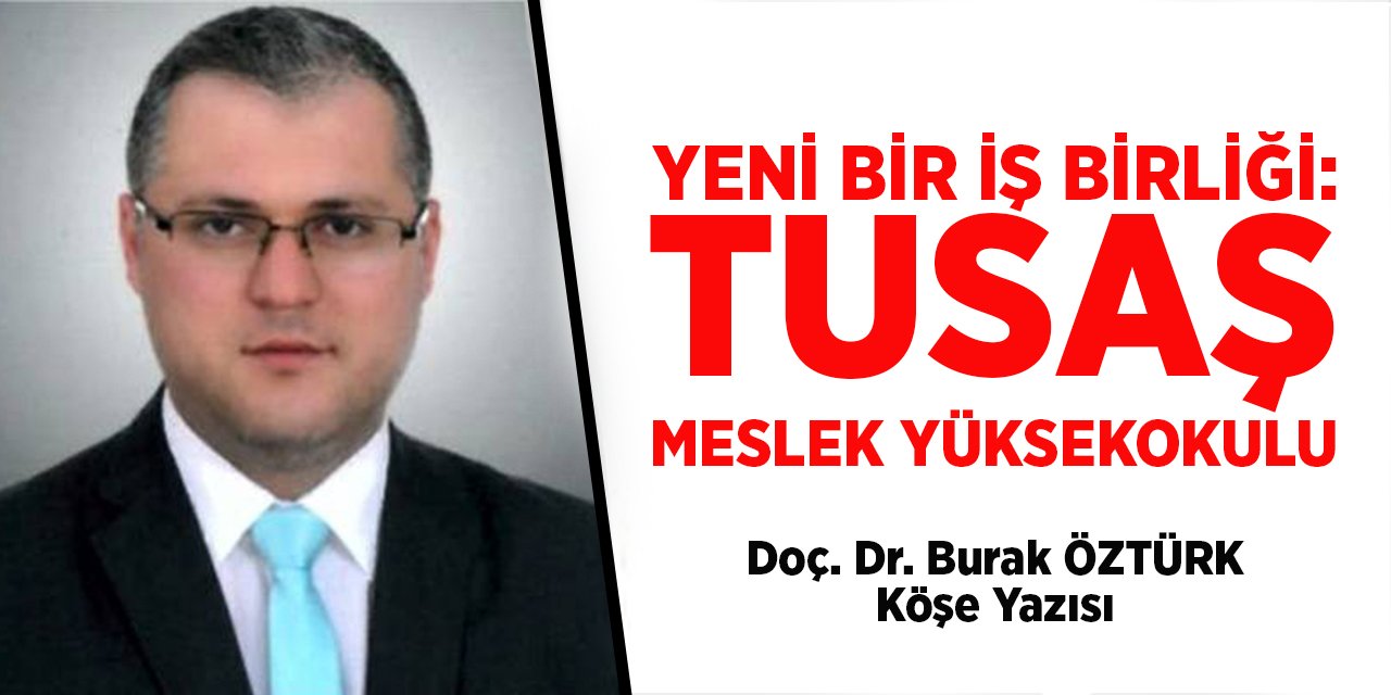 Yeni Bir İş Birliği: TUSAŞ Meslek Yüksekokulu