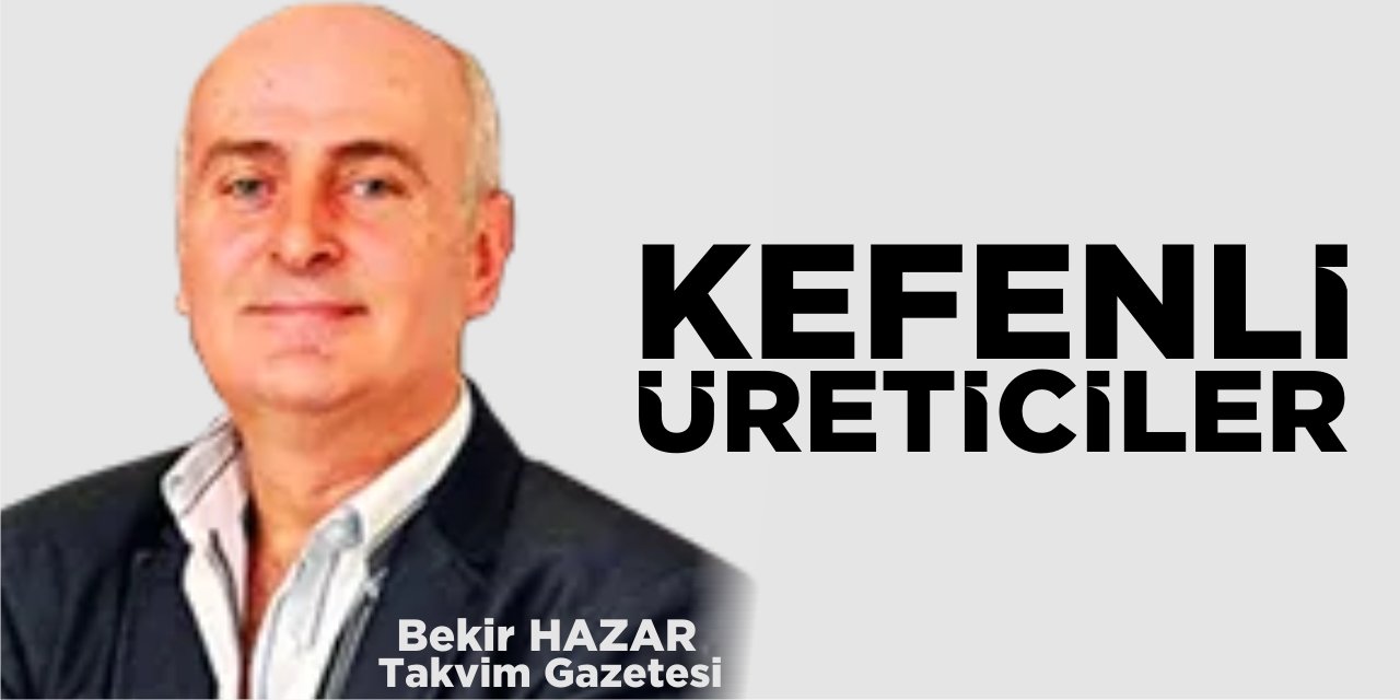 KEFENLİ ÜRETİCİLER