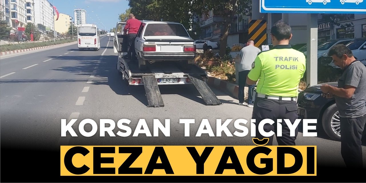 Korsan Taksiciye Ceza Yağdı