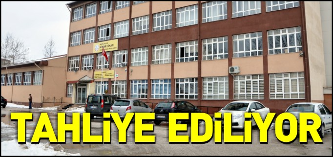 BOZÜYÜK KIZ MESLEK LİSESİ DE TAHLİYE EDİLİYOR