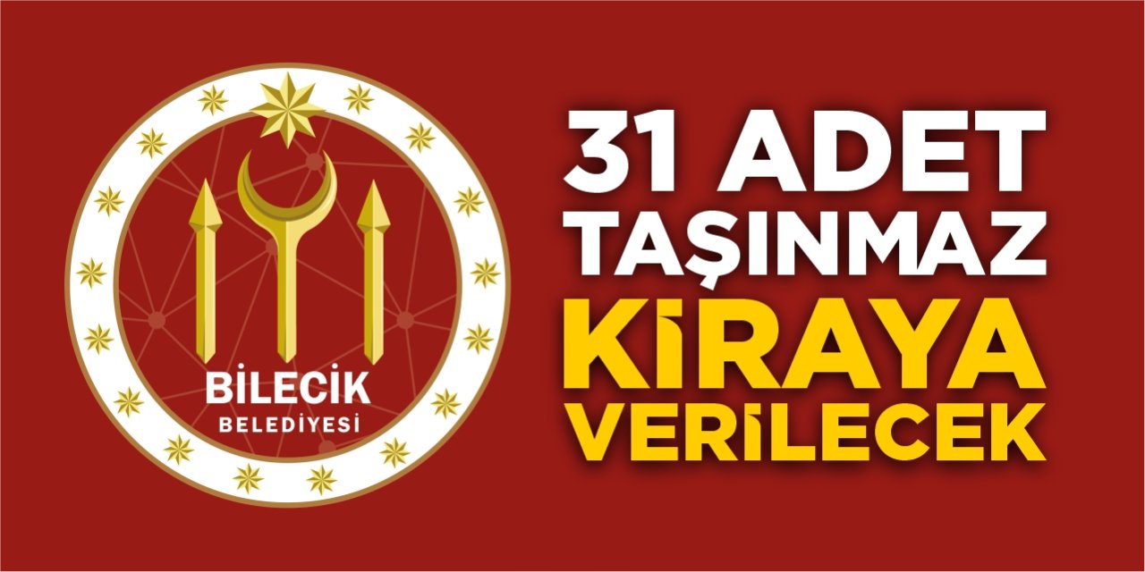 31 adet taşınmaz kiraya verilecek