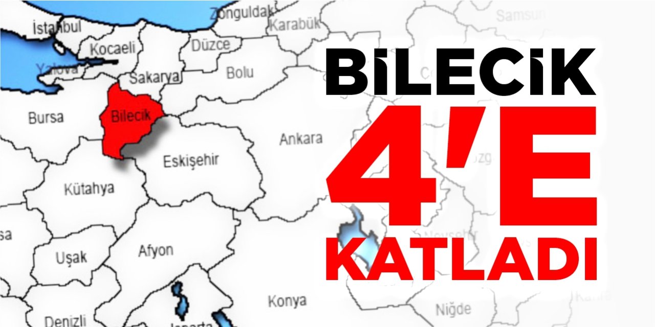 Bilecik 4’e katladı!
