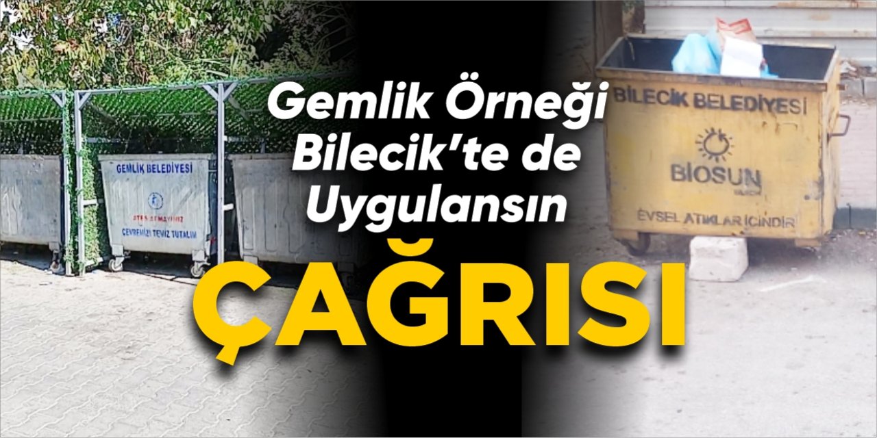 Gemlik örneği Bilecik’te de uygulansın çağrısı