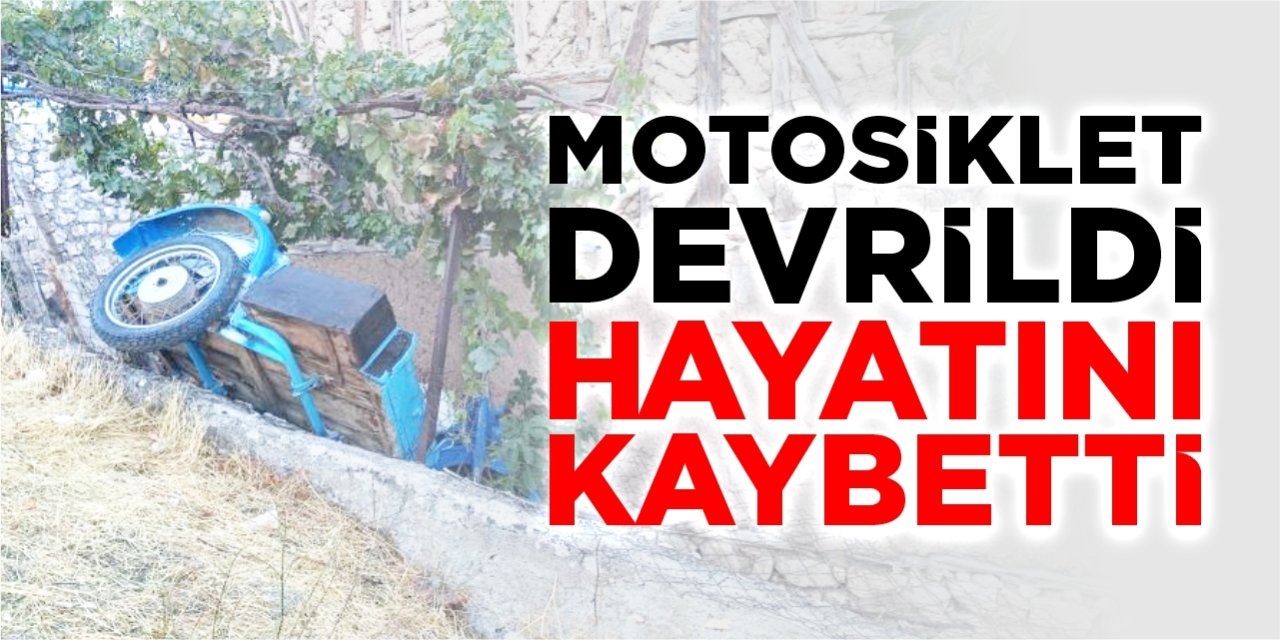 Motosiklet devrildi: Hayatını kaybetti