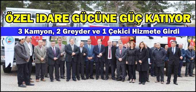 ÖZEL İDARE GÜCÜNE GÜÇ KATIYOR