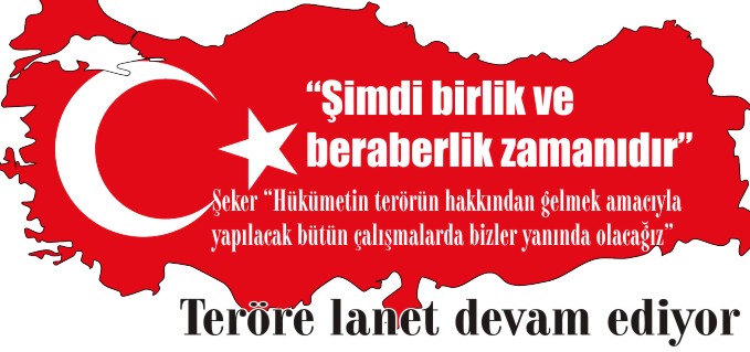 "ŞİMDİ BİRLİK VE VERABERLİK ZAMANIDIR"