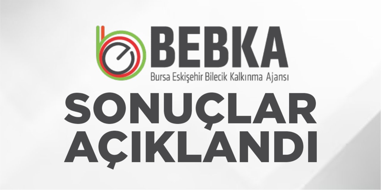 BEBKA sonuçları açıkladı