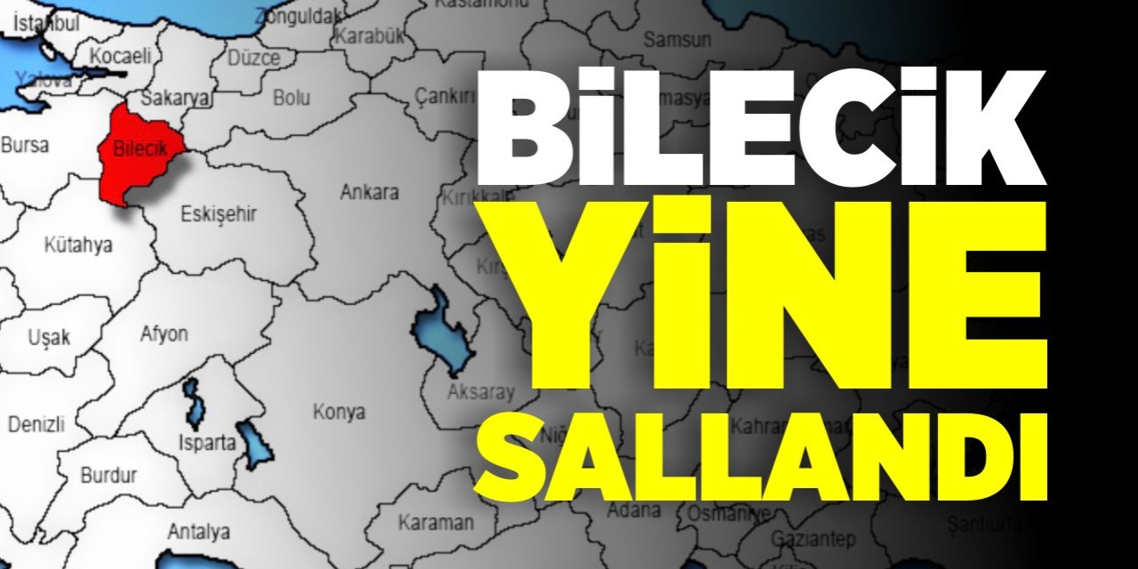 Bilecik yine sallandı!
