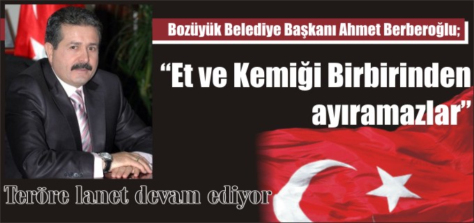 BERBEROĞLU, "ET VE KEMİĞİ BİRBİRİNDEN AYIRAMAZLAR"