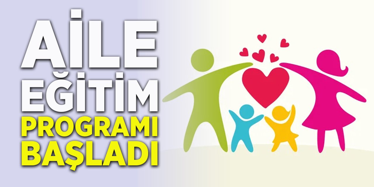 Aile Eğitim Programı Başladı