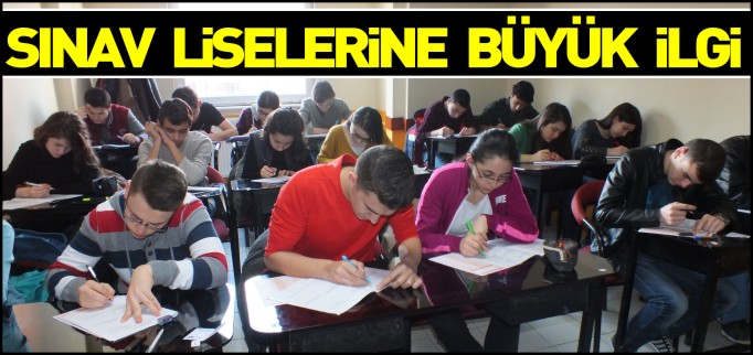 SINAV LİSELERİNE BÜYÜK İLGİ