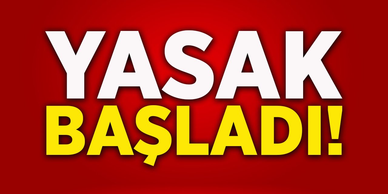 Yasak Başladı!