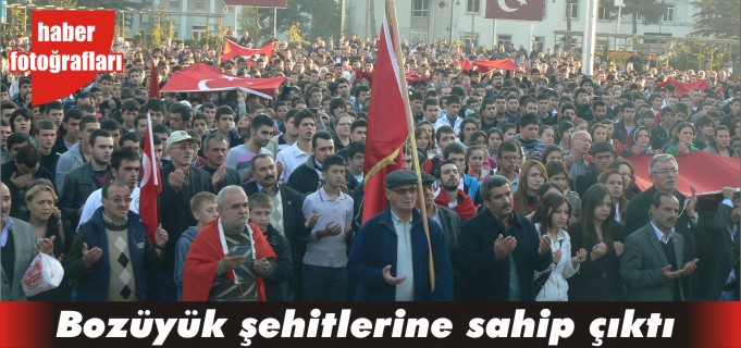 BOZÜYÜK ŞEHİTLERİNE SAHİP ÇIKTI