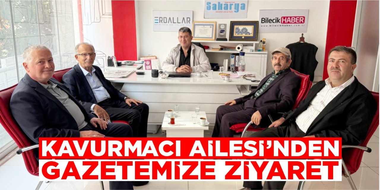 Kavurmacı Ailesi’nden gazetemize ziyaret
