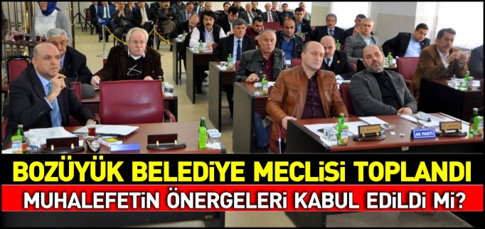 BOZÜYÜK BELEDİYE MECLİSİ MART AYI MECLİS TOPLANTISI YAPILDI