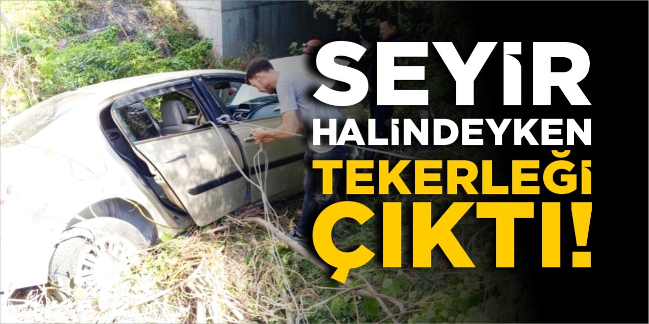 Seyir halindeyken tekerleği çıktı!