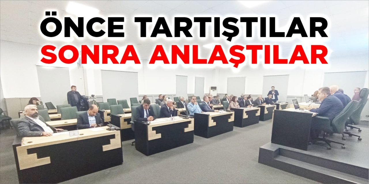 Önce tartıştılar sonra anlaştılar!