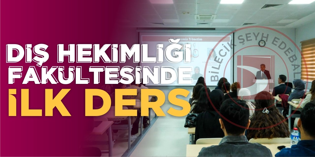 Diş Hekimliği Fakültesi’nde İlk Ders