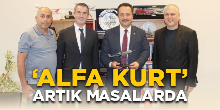 “Alfa Kurt” artık masalarda