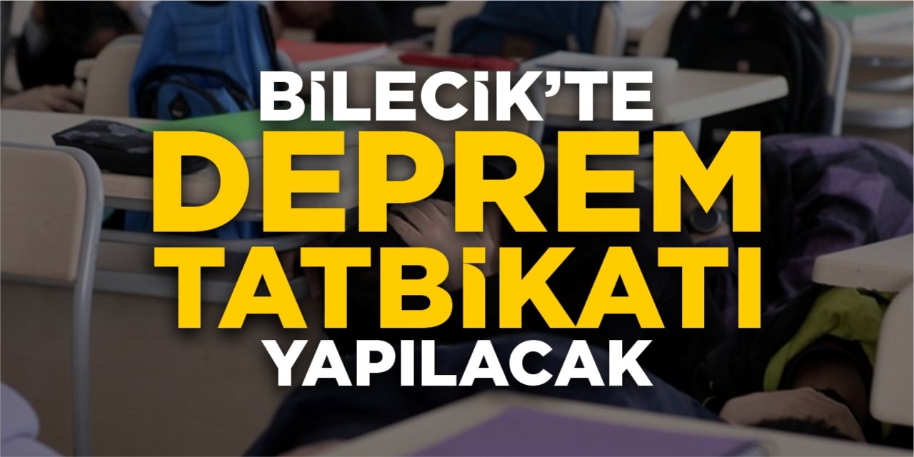Bilecik’te deprem tatbikatı yapılacak