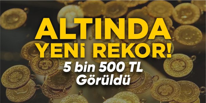 Gram altında 5500 TL görüldü