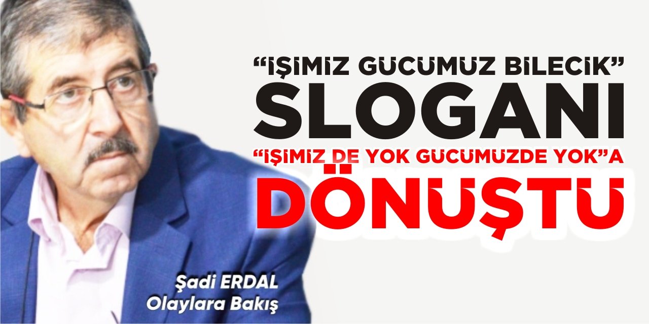 “İŞİMİZ GÜCÜMÜZ BİLECİK” SLOGANI, “İŞİMİZ DE YOK GÜCÜMÜZDE YOK”A DÖNÜŞTÜ