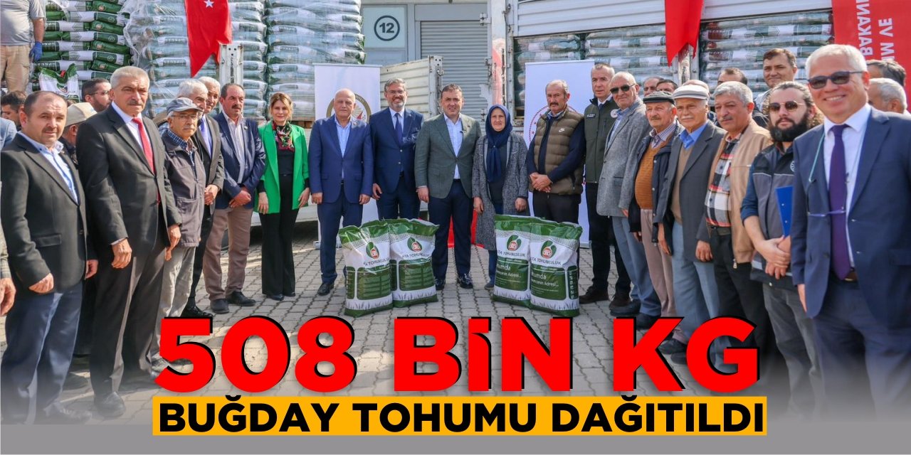 508 bin kg buğday tohumu dağıtıldı