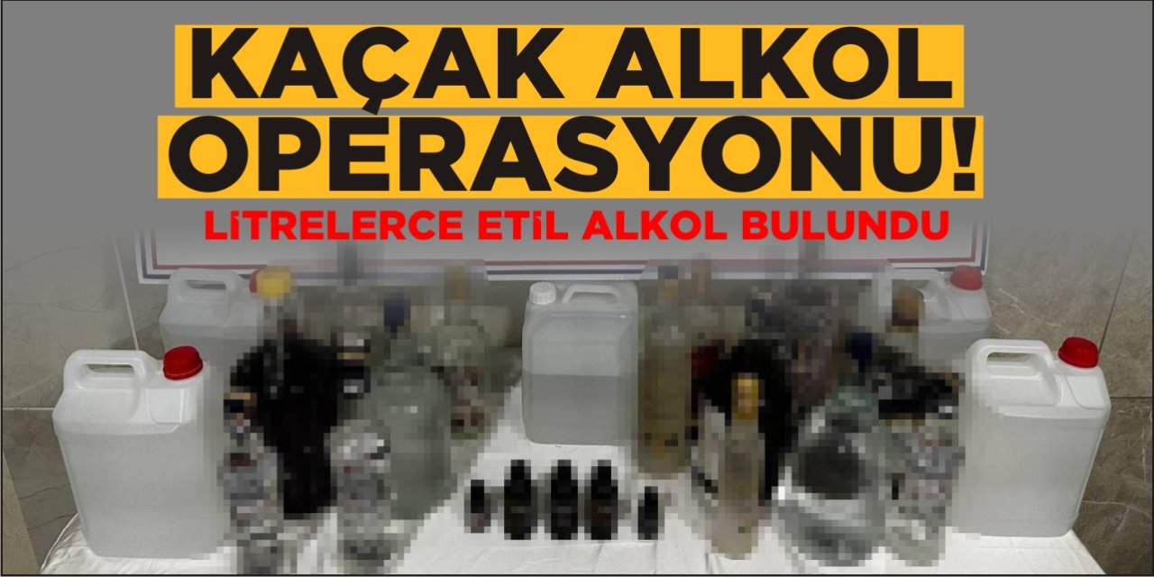 Kaçak Alkol Operasyonu!