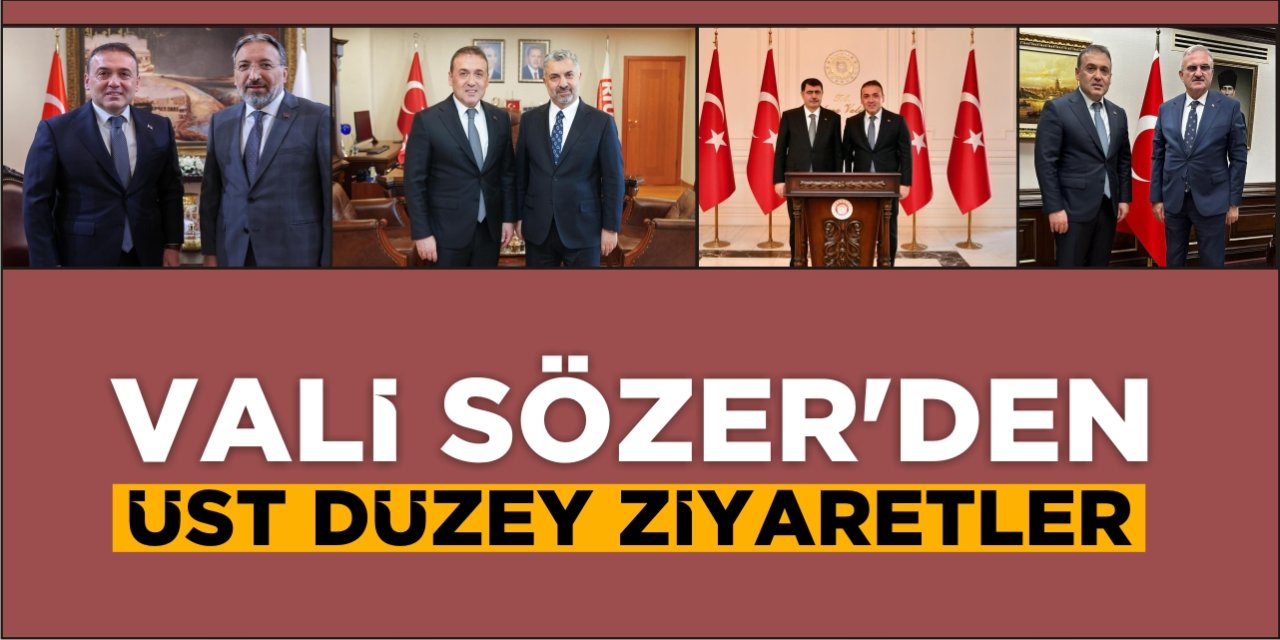Vali Sözer’den Üst Düzey Ziyaretler