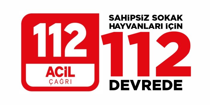Sokak hayvanları için 112 devrede
