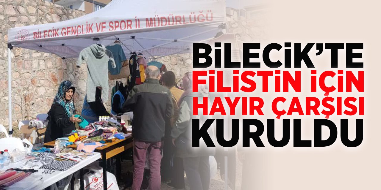 Bilecik’te Filistin İçin Hayır Çarşısı Kuruldu