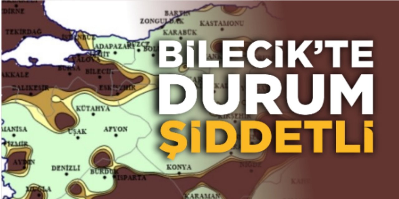 Bilecik’te durum “Şiddetli”