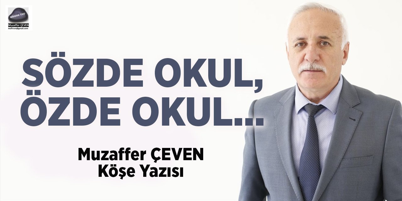 SÖZDE OKUL, ÖZDE OKUL…