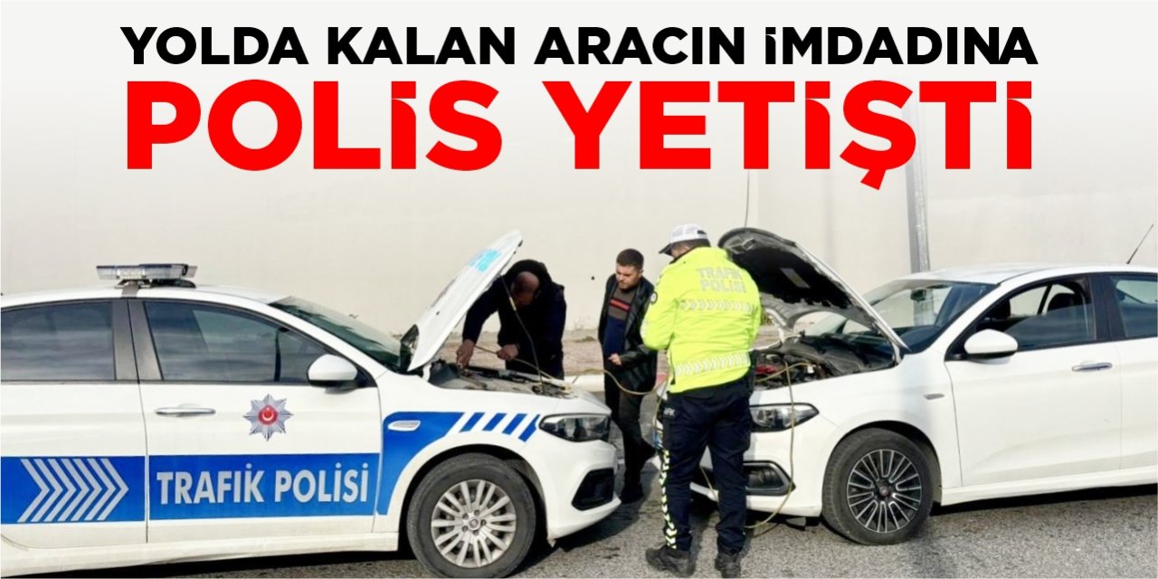 Yolda kalan aracın imdadına polis ekipleri yetişti