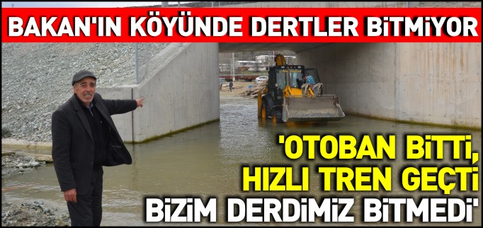 BAKANIN KÖYÜNDE DERTLER BİTMİYOR