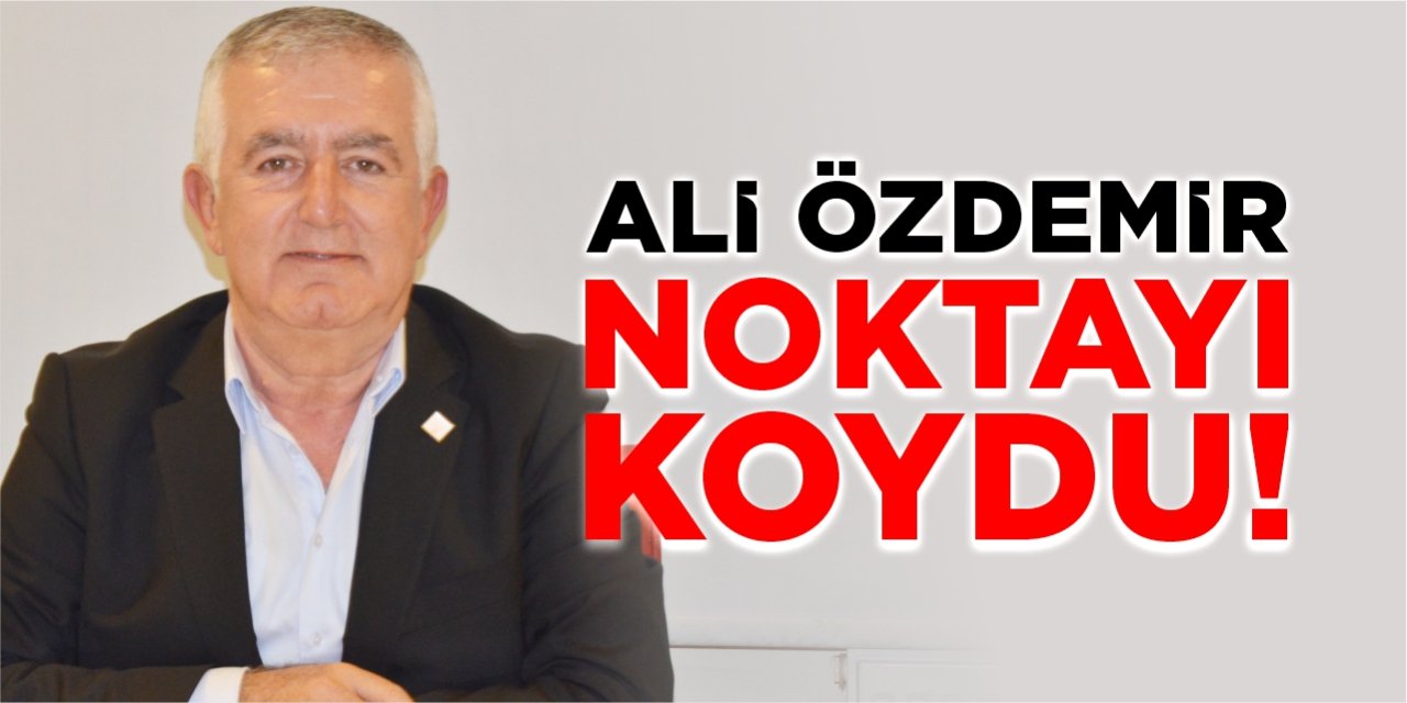 Ali Özdemir noktayı koydu!