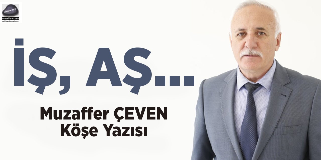 İŞ, AŞ…