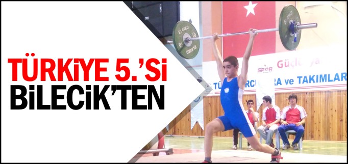 TÜRKİYE 5.’Sİ BİLECİK’TEN